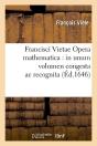 Francisci Vietae Opera Mathematica Edition 1646 - Preview