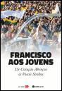 Francisco aos Jovens - Preview