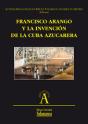 Francisco Arango Y La Invención De La Cuba Azucarera - Preview