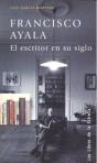 Francisco Ayala El Escritor En Su Siglo - Preview