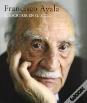Capa do artigo Francisco Ayala. Escritor En Su Siglo, El