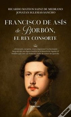 Capa do artigo Francisco De Asis De Borbon, El Rey Consorte