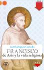 Francisco De Asís Y La Vida Religiosa - Preview