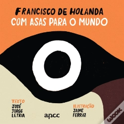 Capa do artigo Francisco de Holanda: com Asas para o Mundo