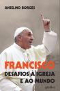 Francisco - Desafios à Igreja e ao Mundo - Preview