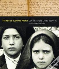 Francisco e Jacinta Marto - Candeias que Deus Acendeu