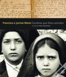 Francisco e Jacinta Marto - Candeias que Deus Acendeu