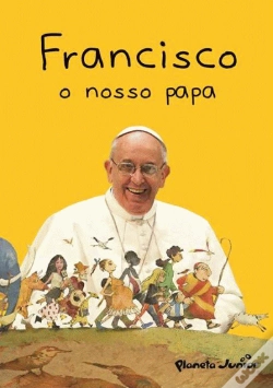 Capa do artigo Francisco, o Nosso Papa