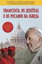 Francisco, os Jesuítas e os Pecados da Igreja - Preview