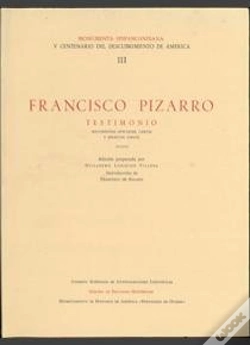 Capa do artigo Francisco Pizarro, Testimonio, Documentos Oficiales, Cartas Y Escritos Varios