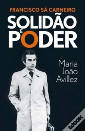 Capa do artigo Francisco Sá Carneiro: Solidão e Poder