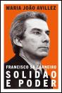 Francisco Sá Carneiro - Solidão e Poder - Preview