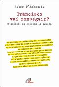 Francisco Vai Conseguir?