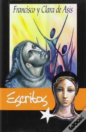 Francisco Y Clara De Asis. Escritos