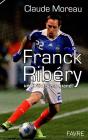 Franck Ribery ; Un Ch'Ti Devenu Grand - Preview