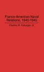 Franco-American Naval Relations, 1940-45 - Preview