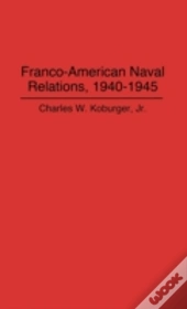Franco-American Naval Relations, 1940-45
