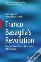 Franco Basaglia'S Revolution