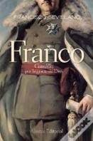 Franco, Caudillo Por La Gracia De Dios 