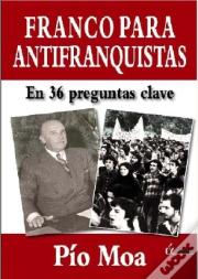 Franco Para Antifranquistas