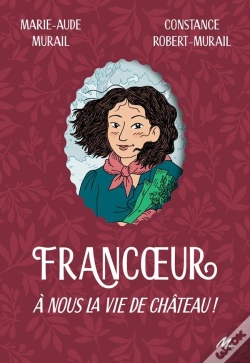Capa do artigo Francoeur Tome 2 : A Nous La Vie De Château !