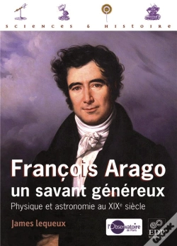 Capa do artigo François Arago, Un Savant Généreux ; Physique Et Astronomie Au Xixe Siècle