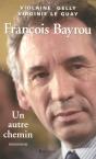 François Bayrou, Un Autre Chemin - Preview