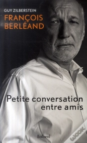 Capa do artigo François Berléand ; Petite Conversation Entre Amis