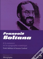 Francois Boltana & La Naissance De La Typographie Numerique
