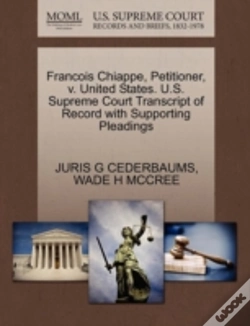 Capa do artigo Francois Chiappe, Petitioner, V. United States. U.S. Supreme Court Transcript Of Record With Supporting Pleadings