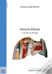 François D'Assise : La Diaconie De L'Évangile