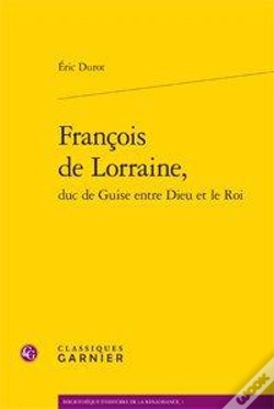 Capa do artigo François De Lorraine, Duc De Guise Entre Dieu Et Le Roi
