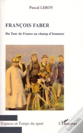 François Faber, Du Tour De France Au Champ D'Honneur