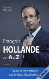 Francois Hollande De A A Z