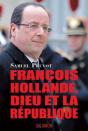 François Hollande, Dieu Et La République - Preview