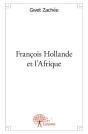 Francois Hollande Et L'Afrique - Preview