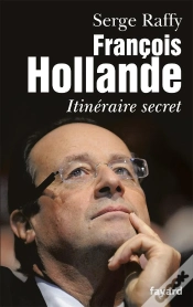 Capa do artigo François Hollande ; Itinéraire Secret