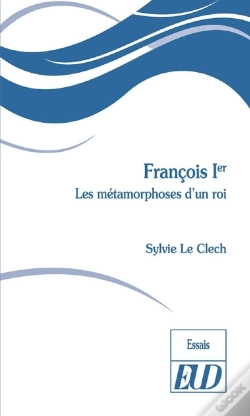 Capa do artigo François Ier : Les Métamorphoses D'Un Roi