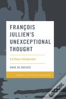 Francois Jullien'S Unexceptional Thought
