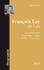 Francois Lay,Dit Lays : La Vie Tourmentee D'Un Gascon A L'Opera - Preview
