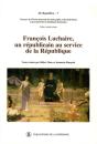 Francois Luchaire, Un Republicain Au Service De La Republique - Preview