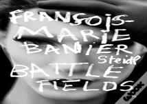 Francois-Marie Banier: Battlefields