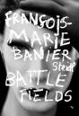 Francois-Marie Banier: Battlefields - Preview