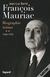 Capa do artigo François Mauriac ; Biographie Intime Tome 2 ; 1940-1970