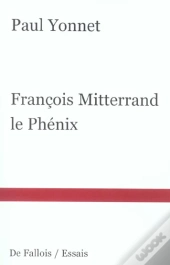 Francois Mitterand Le Phenix