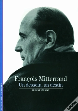 Capa do artigo Francois Mitterrand ; Un Dessein, Un Destin