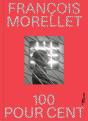 François Morellet : 100 Pour 100 - Preview