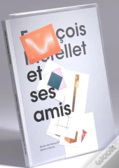 François Morellet Et Ses Amis