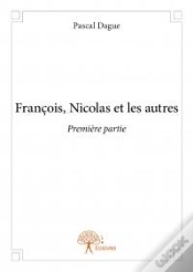 Capa do artigo Francois, Nicolas Et Les Autres - Premiere Partie