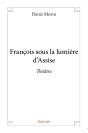 François Sous La Lumière D'Assise - Preview